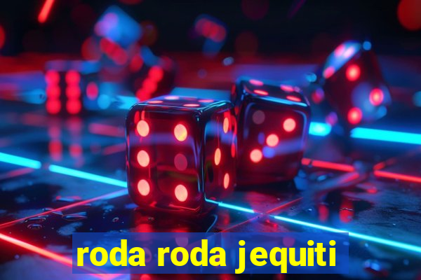 roda roda jequiti