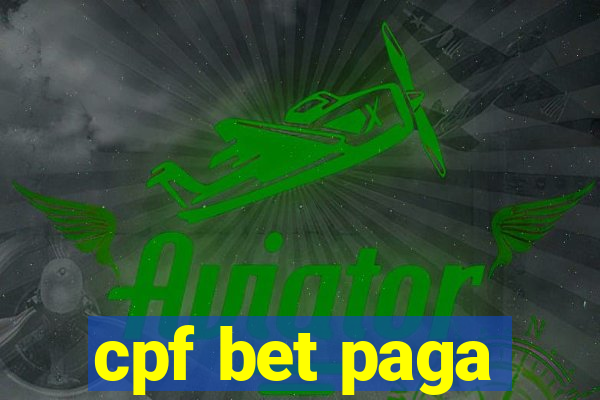 cpf bet paga