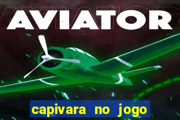 capivara no jogo do bicho