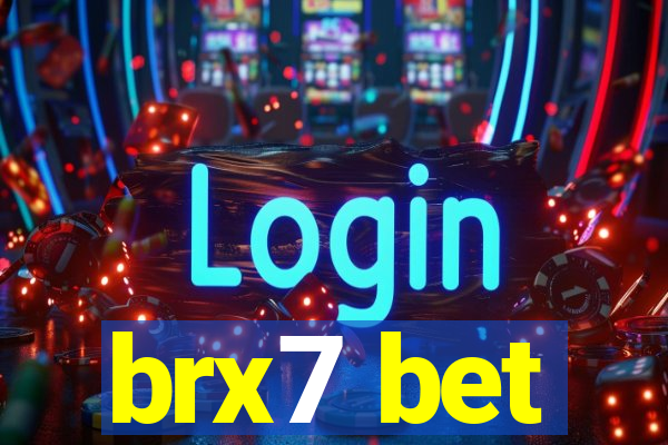 brx7 bet