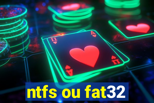 ntfs ou fat32