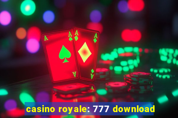 casino royale: 777 download