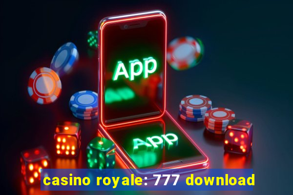 casino royale: 777 download