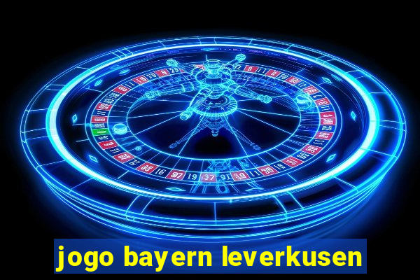 jogo bayern leverkusen