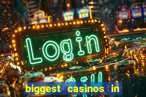 biggest casinos in the us