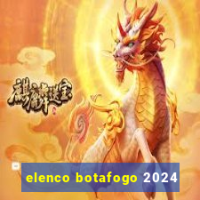 elenco botafogo 2024