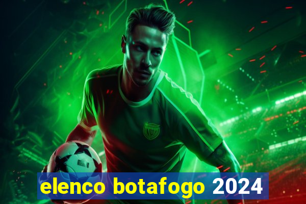 elenco botafogo 2024