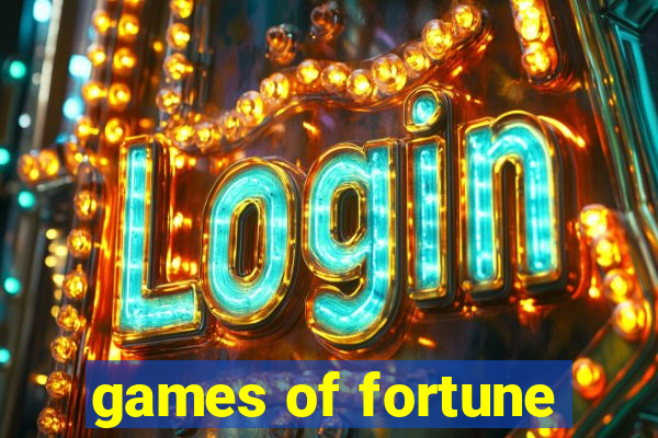 games of fortune