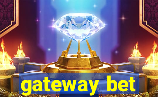 gateway bet