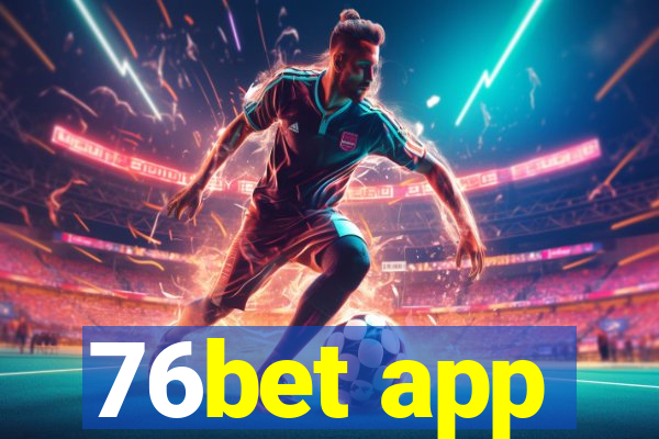 76bet app