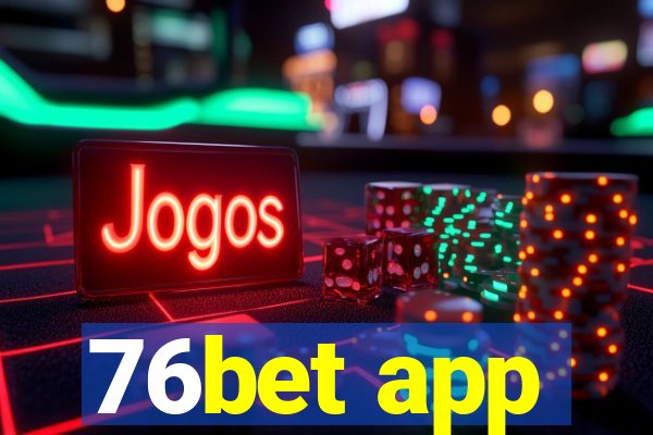 76bet app