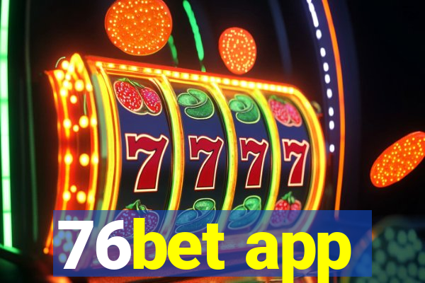 76bet app