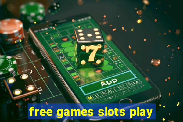 free games slots play