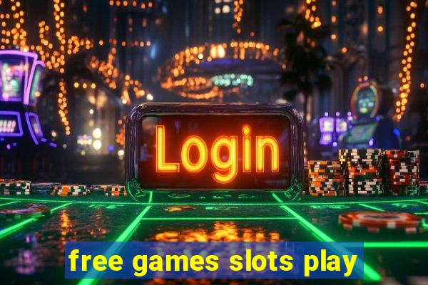 free games slots play