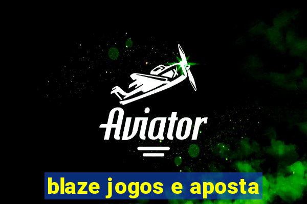 blaze jogos e aposta