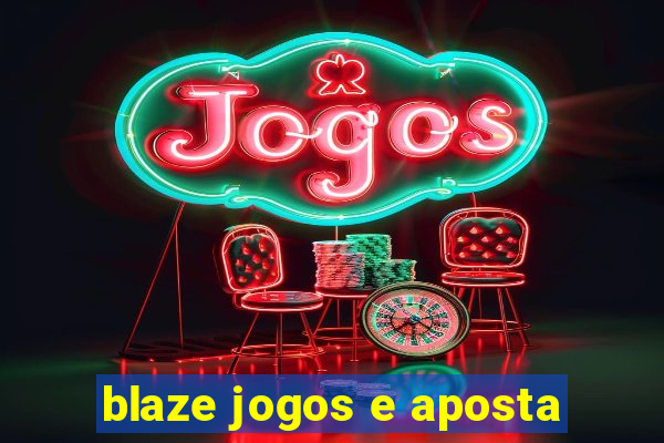 blaze jogos e aposta