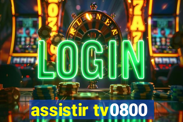 assistir tv0800