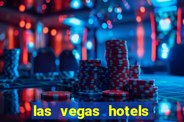 las vegas hotels and casinos