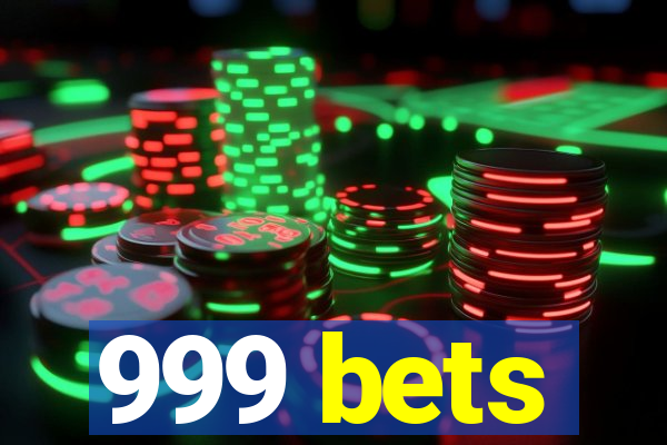 999 bets