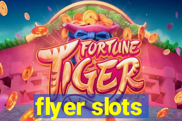 flyer slots