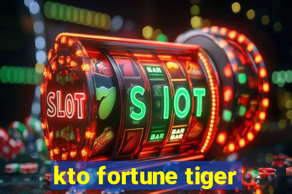 kto fortune tiger