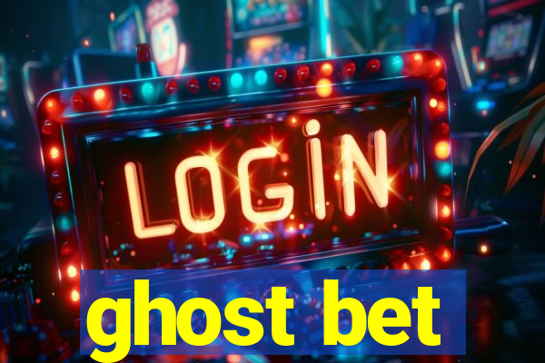 ghost bet