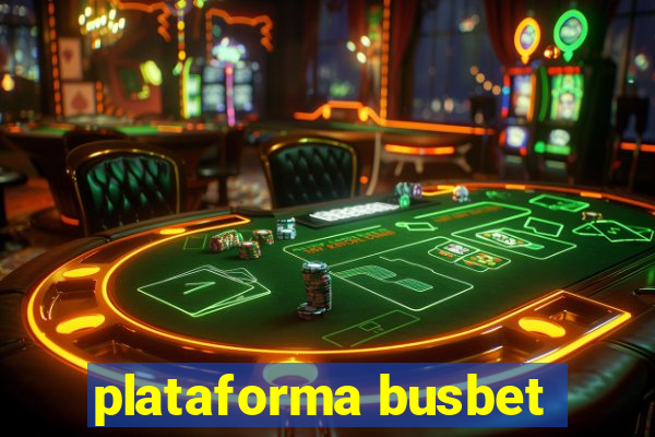 plataforma busbet