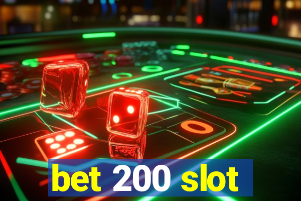 bet 200 slot