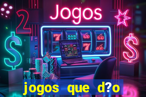 jogos que d?o dinheiro sem depósito