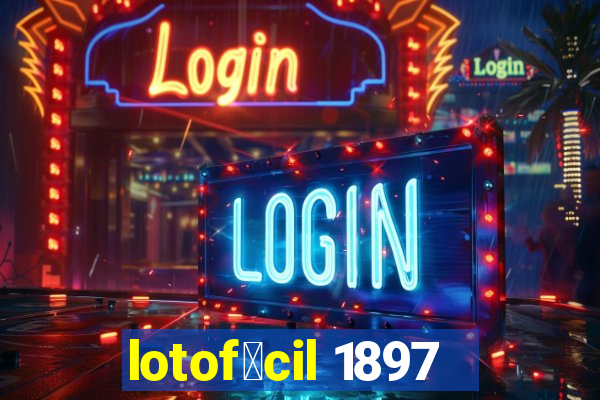 lotof谩cil 1897