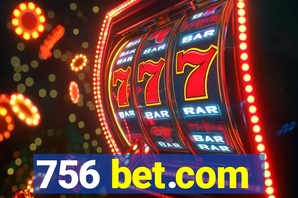 756 bet.com