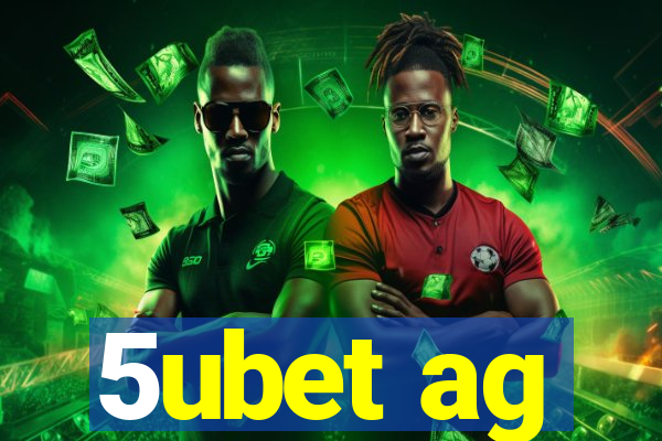 5ubet ag