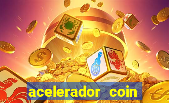 acelerador coin master 2024