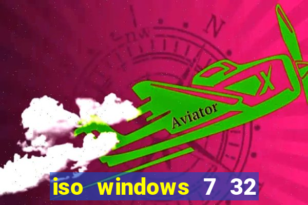 iso windows 7 32 bits pt br download