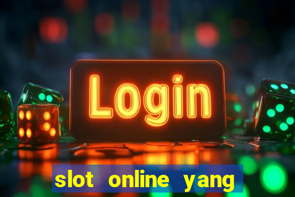 slot online yang sering kasih jackpot