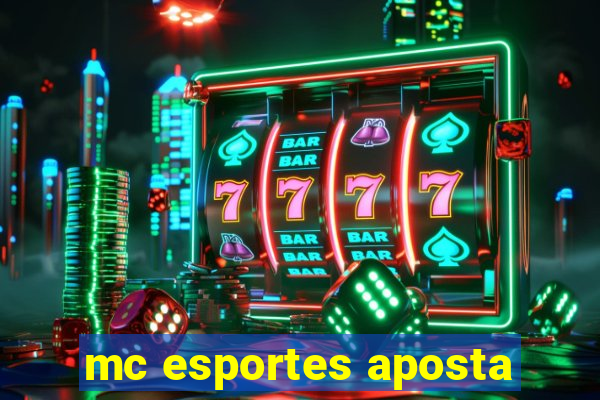 mc esportes aposta