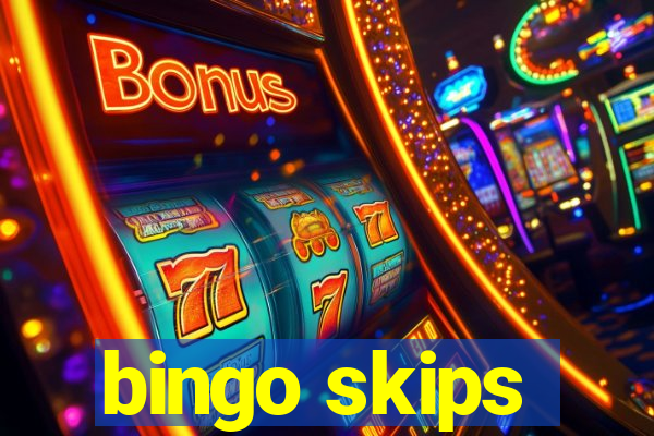 bingo skips