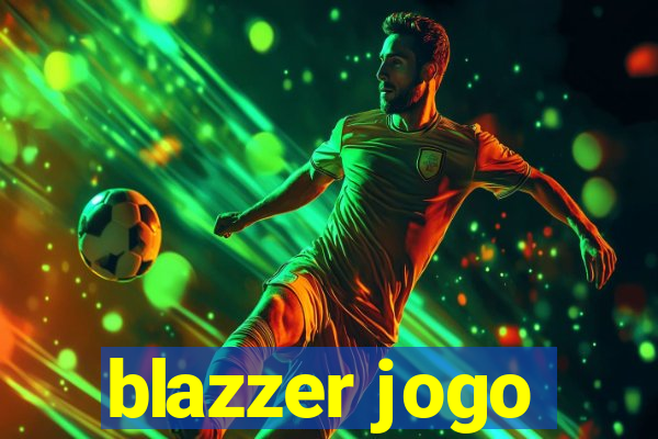 blazzer jogo