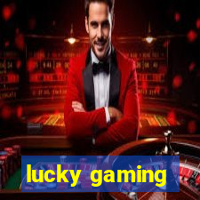 lucky gaming