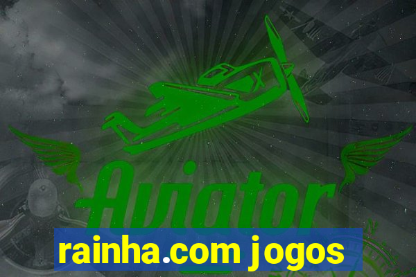 rainha.com jogos