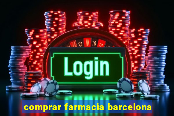 comprar farmacia barcelona