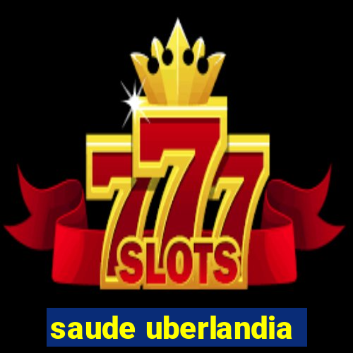 saude uberlandia