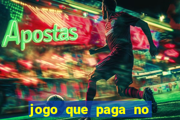 jogo que paga no cadastro na hora