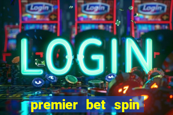 premier bet spin and win tricks