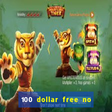 100 dollar free no deposit casino