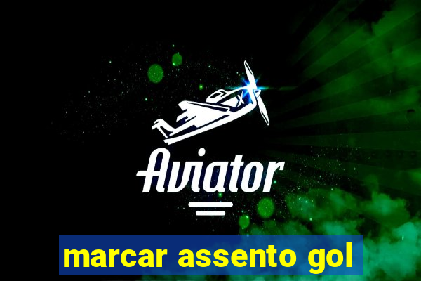 marcar assento gol