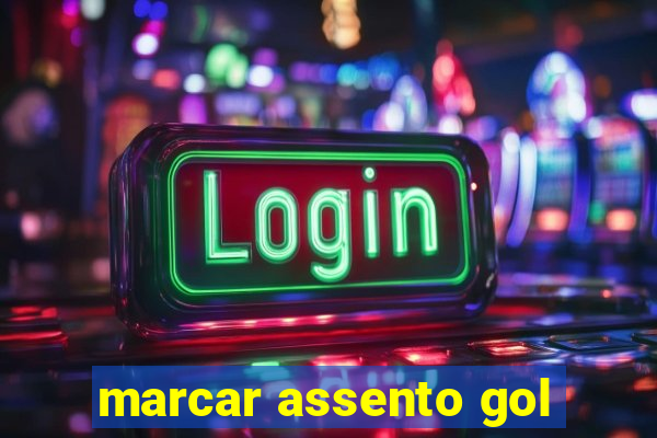 marcar assento gol