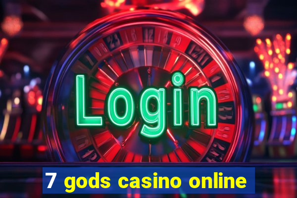 7 gods casino online