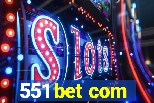 551 bet com