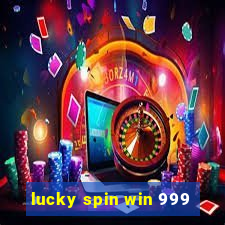 lucky spin win 999